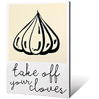 Take Off Your Cloves Fun Kitchen Canvas Print Poster- Food Pun Garlic Cloves, Minimalist Quirky Retro Home Wall Art, 70s 80s 90s Kitchen Dining Room Art（8x10inch-Framed