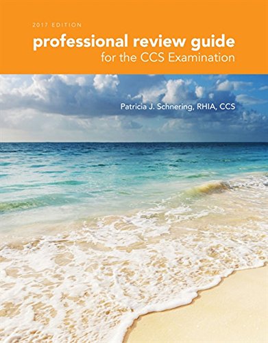 Professional Review Guide for the CCS Examination, 2017 Edition (Professional Review Guide for the CCS Examinations)