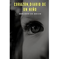 Corazón, diario de un niño: Anotado (Spanish Edition) Corazón, diario de un niño: Anotado (Spanish Edition) Paperback Kindle
