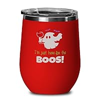 Ghost Wine Glass, Funny I Am Just Here For The Boos Stainless Steel Insulated Red Tumbler With Lid, Unique Present