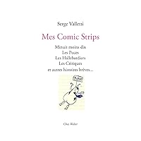 MES COMIC STRIPS (CHEZ WALTER) (French Edition) MES COMIC STRIPS (CHEZ WALTER) (French Edition) Hardcover Paperback