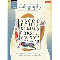Calligraphy and Illumination: Learn the Art of Beautiful Writing (How to Draw and Paint Series: Beginner's Guides) Calligraphy and Illumination: Learn the Art of Beautiful Writing (How to Draw and Paint Series: Beginner's Guides) Paperback