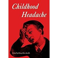 Childhood Headache (Clinics in Developmental Medicine) Childhood Headache (Clinics in Developmental Medicine) Hardcover