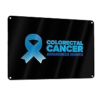 Colon Cancer Awareness Metal Sign Decor Plaques For Home Street Yard Bars Restaurants Store Pubs Wall Decor Metal Tin Signs