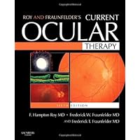 Roy and Fraunfelder's Current Ocular Therapy (Current Therapy) Roy and Fraunfelder's Current Ocular Therapy (Current Therapy) Hardcover