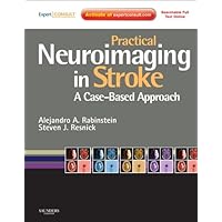 Practical Neuroimaging in Stroke: A Case-Based Approach Practical Neuroimaging in Stroke: A Case-Based Approach Kindle Hardcover
