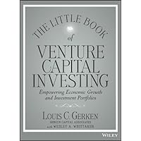 The Little Book of Venture Capital Investing: Empowering Economic Growth and Investment Portfolios (Little Books. Big Profits) The Little Book of Venture Capital Investing: Empowering Economic Growth and Investment Portfolios (Little Books. Big Profits) Kindle Hardcover
