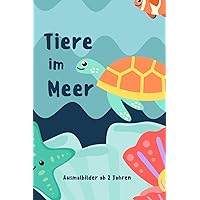 Tiere im Meer: Ausmalbuch ab 2 Jahren (German Edition)