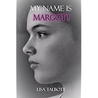 My Name is Margot! My Name is Margot! Paperback Kindle Audible Audiobook