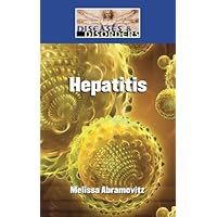 Hepatitis (Diseases and Disorders) Hepatitis (Diseases and Disorders) Kindle Library Binding