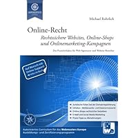 Online-Recht: Rechtssichere Websites, Online-Shops und Onlinemarketing-Kampagnen (German Edition) Online-Recht: Rechtssichere Websites, Online-Shops und Onlinemarketing-Kampagnen (German Edition) Paperback