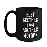 Bromance Mug Brother from Another Mother Best Friend Gift for Men