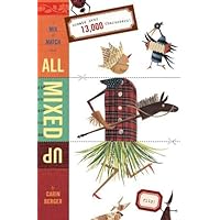 All Mixed Up: A Mix-and-Match Book All Mixed Up: A Mix-and-Match Book Spiral-bound Paperback Mass Market Paperback