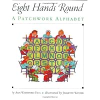 Eight Hands Round: A Patchwork Alphabet Eight Hands Round: A Patchwork Alphabet Hardcover Paperback