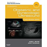 Obstetric and Gynecologic Ultrasound: Case Review Series E-Book Obstetric and Gynecologic Ultrasound: Case Review Series E-Book Kindle Paperback