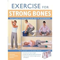 Exercise for Strong Bones : A Step-By-Step Program to Prevent Osteoporosis and Stay Fit and Active for Life Exercise for Strong Bones : A Step-By-Step Program to Prevent Osteoporosis and Stay Fit and Active for Life Spiral-bound