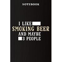 Notebook BBQ Smoker I Like Smoking Beer And Maybe 3 People Vintage Good: Daily Journal,Lined Notebooks for Travelers / Students / Office - Memo Diary Subject Notebooks Planner - A5 Size