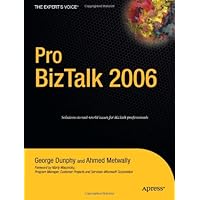 Pro BizTalk 2006 (Expert's Voice) Pro BizTalk 2006 (Expert's Voice) Paperback Mass Market Paperback
