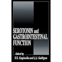 Serotonin and Gastrointestinal Function (Handbooks in Pharmacology and Toxicology) Serotonin and Gastrointestinal Function (Handbooks in Pharmacology and Toxicology) Hardcover Kindle