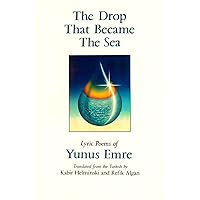 The Drop That Became the Sea: Lyric Poems The Drop That Became the Sea: Lyric Poems Paperback
