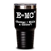 Fun Formula Tumbler E=MC Energy Equal Milk & Coffee Handy for Home Use Travel Outdoor for Tea Coffee Lover Connoisseur Physic Science teacher or Student