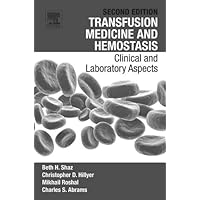 Transfusion Medicine and Hemostasis: Clinical and Laboratory Aspects Transfusion Medicine and Hemostasis: Clinical and Laboratory Aspects eTextbook Paperback