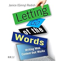 Letting Go of the Words: Writing Web Content that Works (Interactive Technologies) Letting Go of the Words: Writing Web Content that Works (Interactive Technologies) Paperback Kindle Mass Market Paperback
