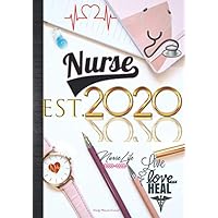 Nurse EST. 2020 Nurse Life Live Love Heal: Future New Nurse Student Planner Gift Idea For Women: Cute Dreams Tracker & Life Goals Setting Journal Inspirational Notebook To Write In