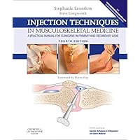 Injection Techniques in Musculoskeletal Medicine: Injection Techniques in Musculoskeletal Medicine Injection Techniques in Musculoskeletal Medicine: Injection Techniques in Musculoskeletal Medicine Hardcover