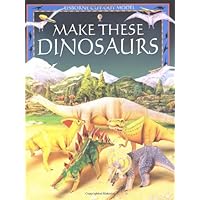 Make These Model Dinosaurs (Usborne Cut-out Models) Make These Model Dinosaurs (Usborne Cut-out Models) Paperback Mass Market Paperback