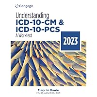 Understanding ICD-10-CM and ICD-10-PCS: A Worktext, 2023 Edition (MindTap Course List) Understanding ICD-10-CM and ICD-10-PCS: A Worktext, 2023 Edition (MindTap Course List) Paperback