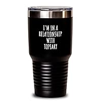 I'm In A Relationship With Topiary Tumbler Funny Gift Idea For Single Hobby Lover Fan Quote Gag Joke Insulated Cup With Lid Black 30 Oz