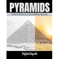 Pyramids Grayscale Coloring Book: Adult Coloring Book with Beautiful Images of Pyramids of Giza.