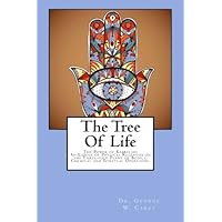 The Tree Of Life: The Power of Kabbalah: An Expose of Physical Regenesis on the Three-fold Plane of Bodily, Chemical and Spiritual Operation. The Tree Of Life: The Power of Kabbalah: An Expose of Physical Regenesis on the Three-fold Plane of Bodily, Chemical and Spiritual Operation. Paperback Hardcover