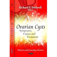 [Ovarian Cysts: Symptoms, Causes and Treatment (Obstetrics and Gynecology Advances)] [Author: x] [August, 2010] [Ovarian Cysts: Symptoms, Causes and Treatment (Obstetrics and Gynecology Advances)] [Author: x] [August, 2010] Hardcover