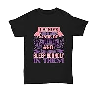 Baby T-Shirt A Mother's Arms are Made of Tenderness and Children Sleep Soundly in Them Child Gift Unisex Tee