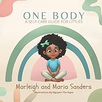 One Body: A Self-Care Guide For Littles One Body: A Self-Care Guide For Littles Paperback Kindle