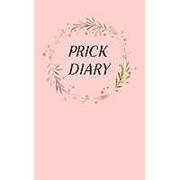 Prick Diary: Blood Sugar Log Book Small for Record & Monitoring Diabetic, Memory Weekly Blood Sugar Level, 2 Year, Before & After Tracking