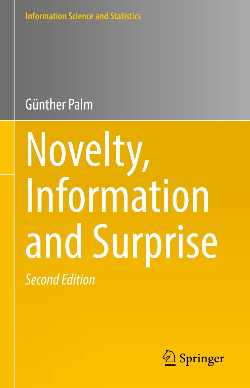 Novelty, Information and Surprise (Information Science and Statistics)