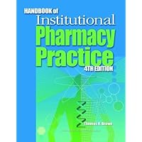 Handbook of Institutional Pharmacy Practice Handbook of Institutional Pharmacy Practice Paperback Mass Market Paperback