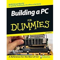 Building a PC For Dummies Building a PC For Dummies Kindle Paperback