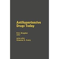 Antihypertensive Drugs Today (Cardiovascular Drugs, 4) Antihypertensive Drugs Today (Cardiovascular Drugs, 4) Paperback Hardcover