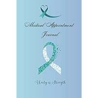 Medical Appointment Journal: Cervical Cancer Awareness Medical Appointment Journal: Cervical Cancer Awareness Hardcover Paperback