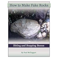 How to Make Fake Rocks (Books by Paul McTaggart Book 1) How to Make Fake Rocks (Books by Paul McTaggart Book 1) Kindle Paperback