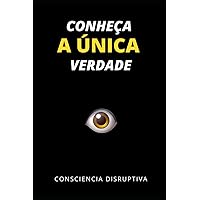Conheça a Única Verdade (Portuguese Edition) Conheça a Única Verdade (Portuguese Edition) Paperback Kindle Hardcover