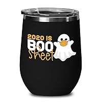 2020 is Boo Sheet Wine Glass, Shirt, Funny Halloween Shirt, Fall T- Shirt, Halloween 2020 Shirt, Coffee Mug, Wine Glass, Tumbler (Teal)
