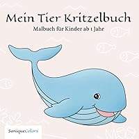 Mein Tier Kritzelbuch – Malbuch für Kinder ab 1 Jahr: 50 Tiermotive zum Ausmalen und Kritzeln für Kleinkinder (German Edition) Mein Tier Kritzelbuch – Malbuch für Kinder ab 1 Jahr: 50 Tiermotive zum Ausmalen und Kritzeln für Kleinkinder (German Edition) Paperback