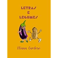 Letras & Legumes (Portuguese Edition) Letras & Legumes (Portuguese Edition) Kindle Hardcover Paperback