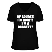 Of Course I'm Right! I'm A Daggett! - Women's Soft & Comfortable Deep V-Neck T-Shirt