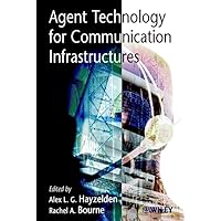 Agent Technology for Communication Infrastructures Agent Technology for Communication Infrastructures Hardcover Digital